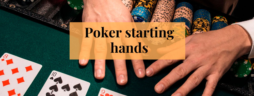What are poker starting hands
